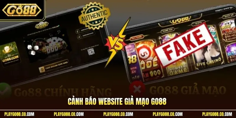 Cảnh báo website giả mạo GO88