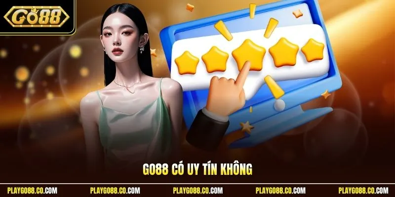GO88 có uy tín không