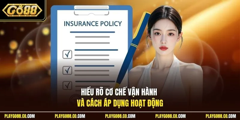 Hiểu rõ cơ chế vận hành và cách áp dụng hoạt động