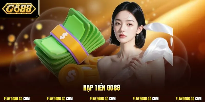 Nạp tiền GO88