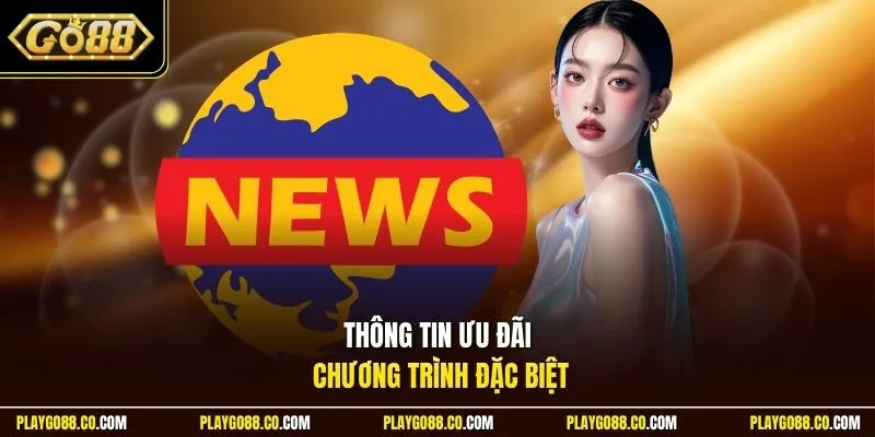 Thông tin ưu đãi, chương trình đặc biệt